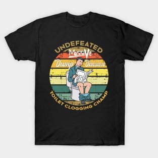 Undefeated Massive Dump Division Toilet Clogging Champ T-Shirt